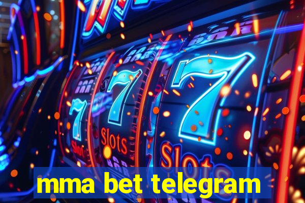 mma bet telegram